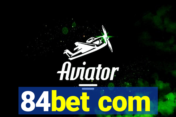84bet com